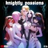 KNIGHTLY PASSIONS