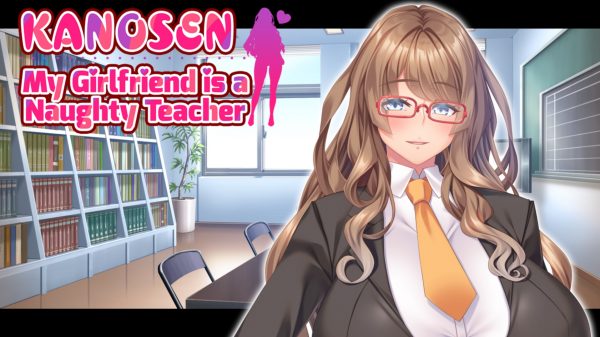 KANOSEN – My Girlfriend is a Naughty Teacher