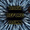 Dark by Dawn