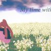 My Time with You