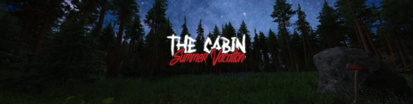 The Cabin - Summer Vacation