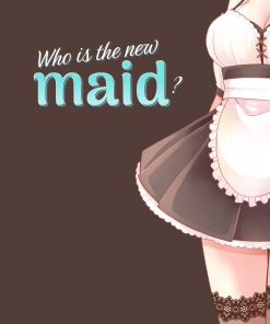 Who Is the New Maid?