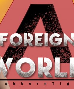 A Foreign World