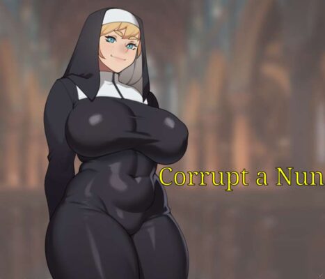 Corrupt a Nun